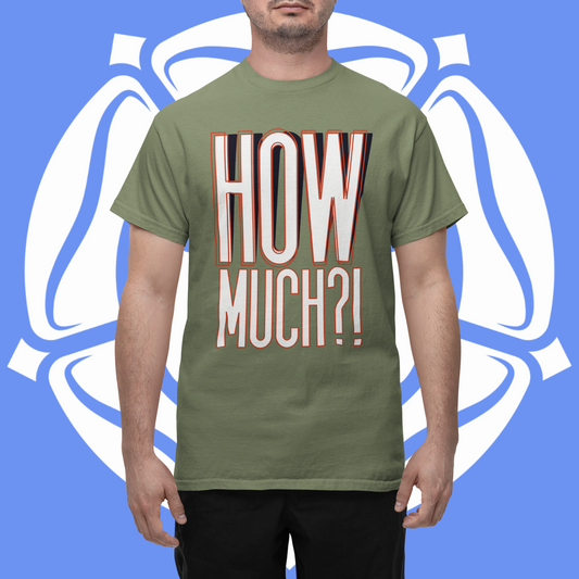 How Much T-shirt
