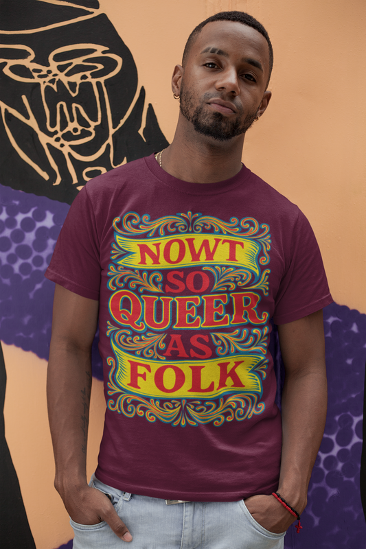 Nowt So Queer As Folk T-shirt