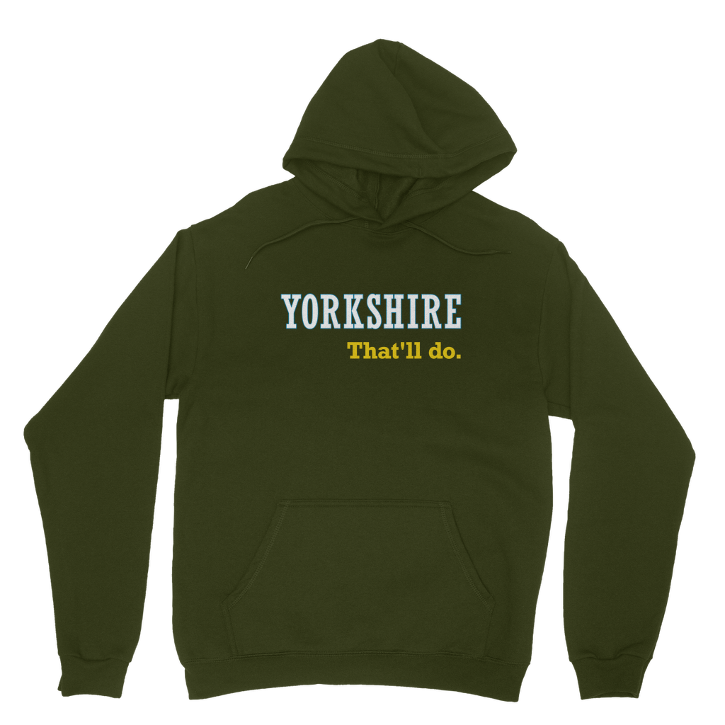 Yorkshire That'll Do Hoodie