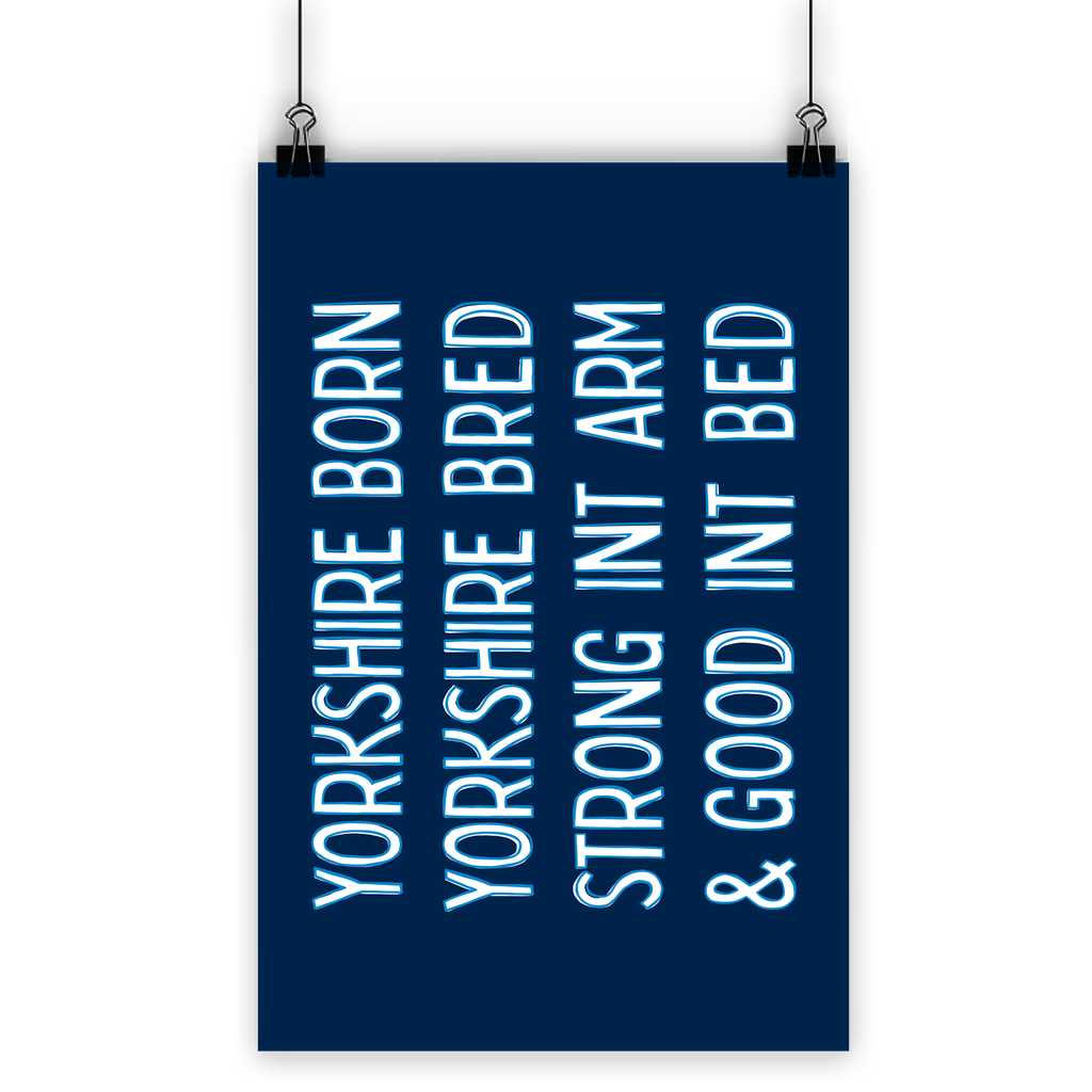 Yorkshire Born Yorkshire Bred Poster