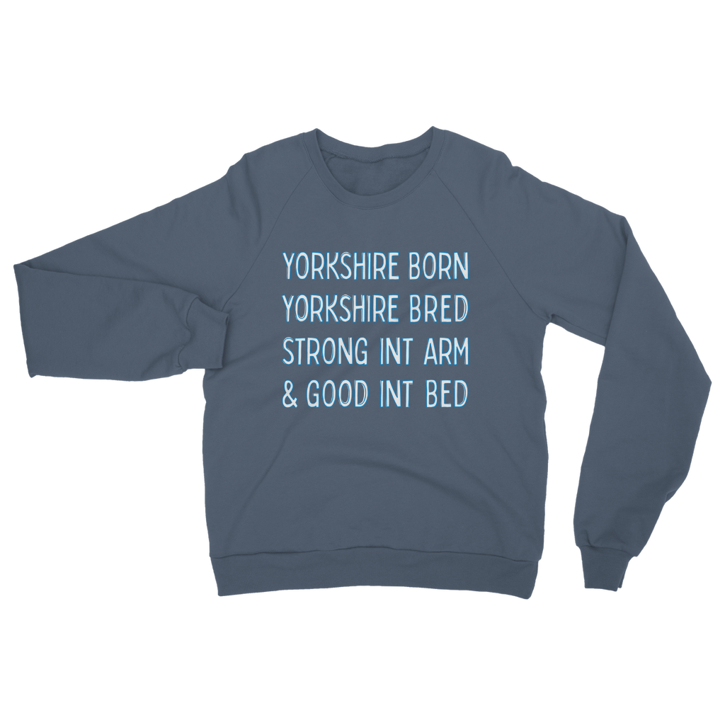 Yorkshire Born Yorkshire Bred Sweatshirt