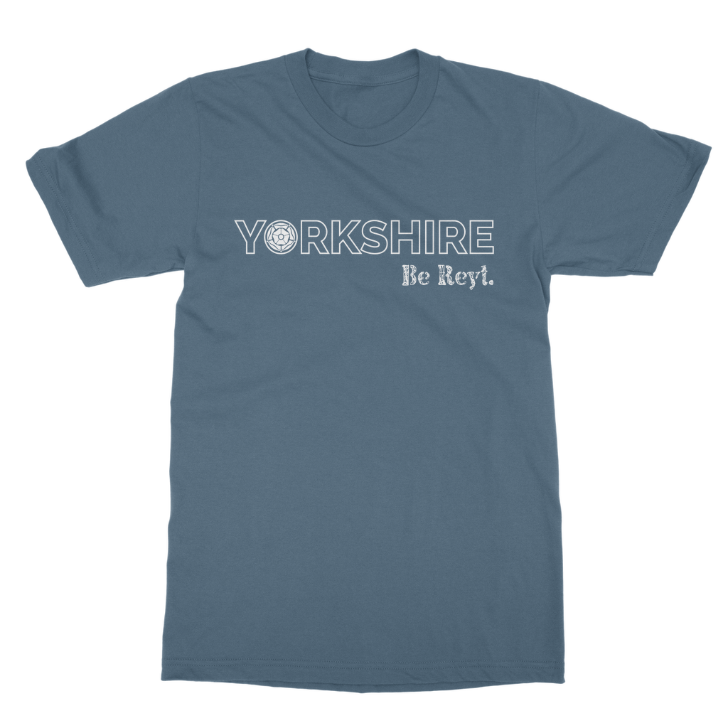 Yorkshire Be Reyt T-Shirt