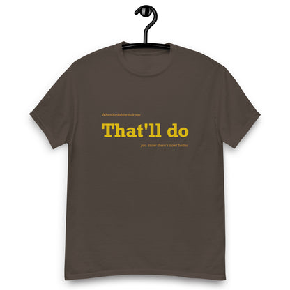That'll Do T-Shirt