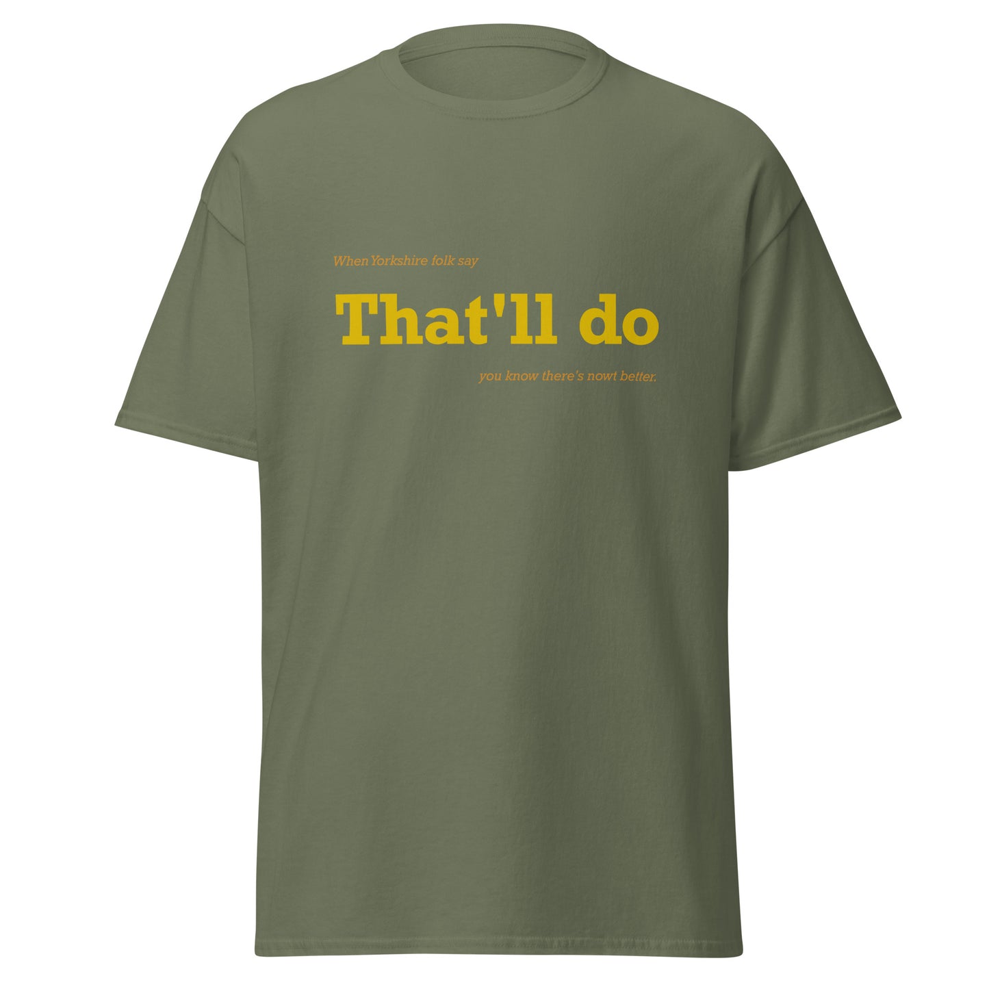 That'll Do T-Shirt