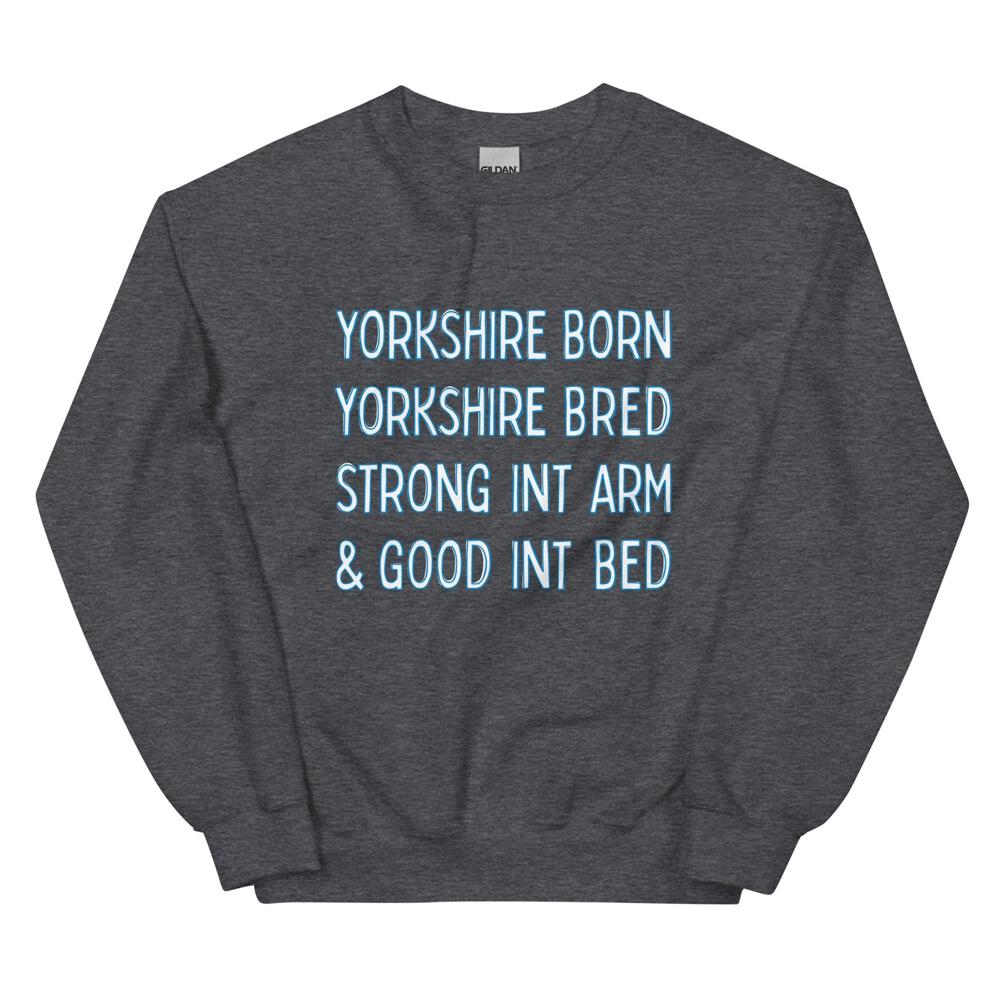 Yorkshire Born Yorkshire Bred Sweater