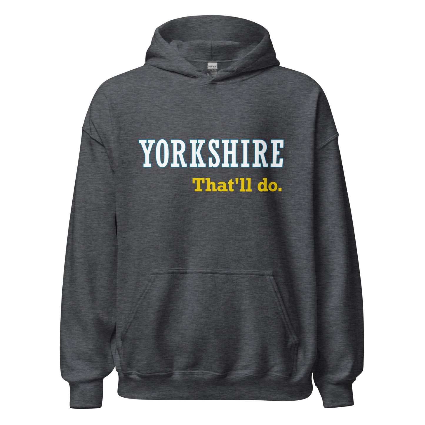 Yorkshire That'll Do Hoodie