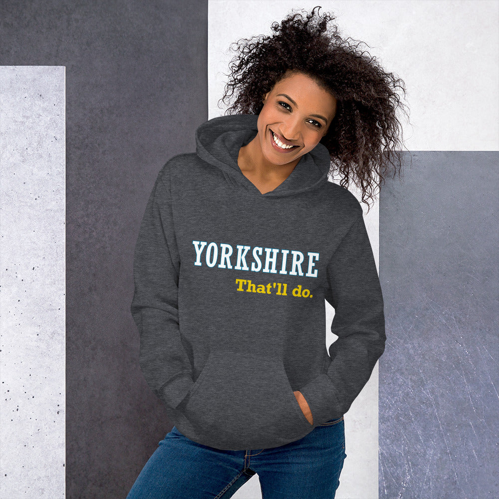 Yorkshire That'll Do Hoodie