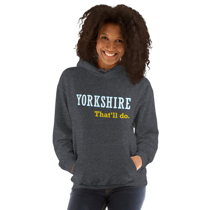 Yorkshire That'll Do Hoodie