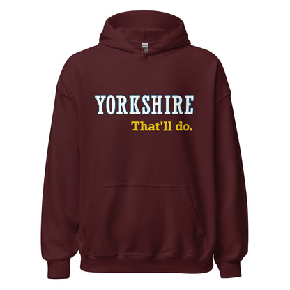 Yorkshire That'll Do Hoodie
