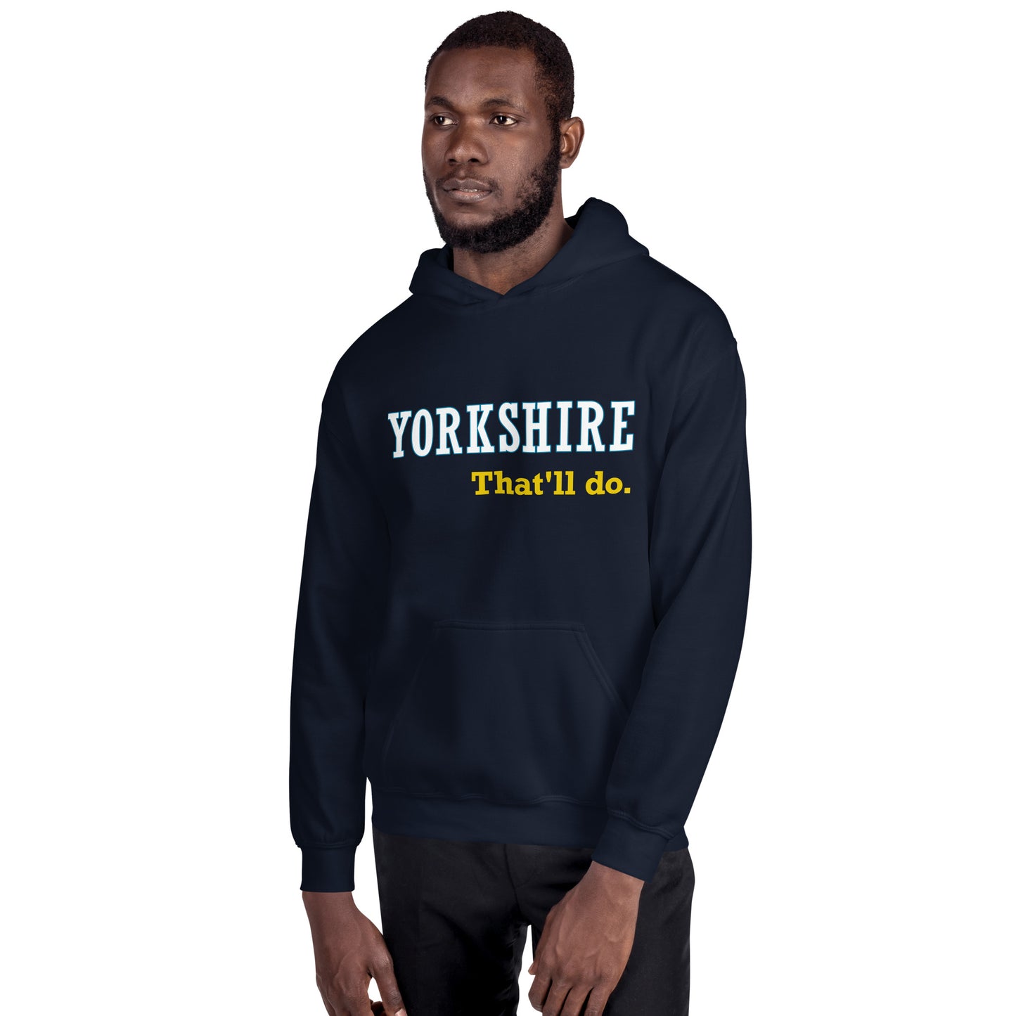 Yorkshire That'll Do Hoodie