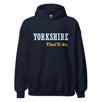 Yorkshire That'll Do Hoodie
