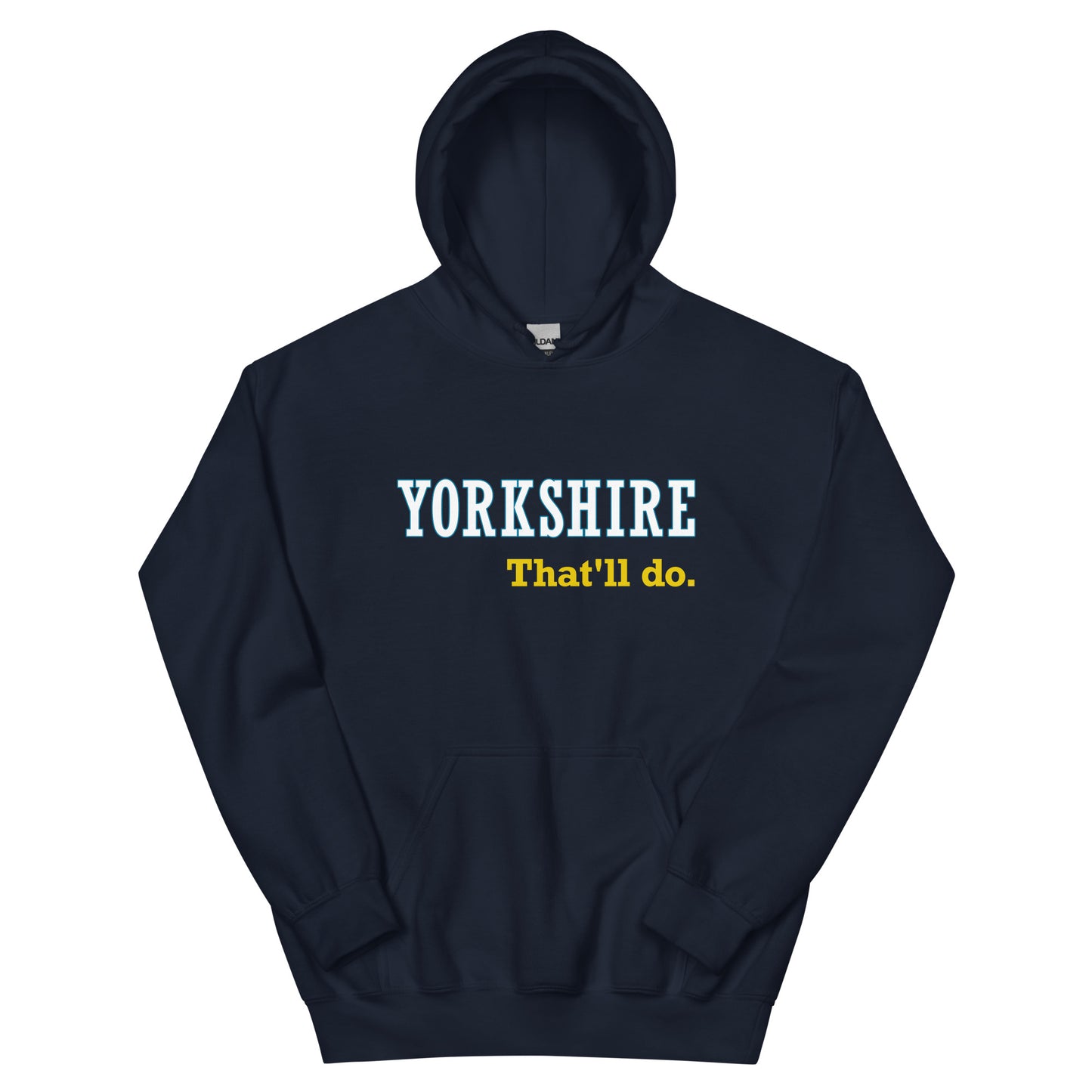 Yorkshire That'll Do Hoodie