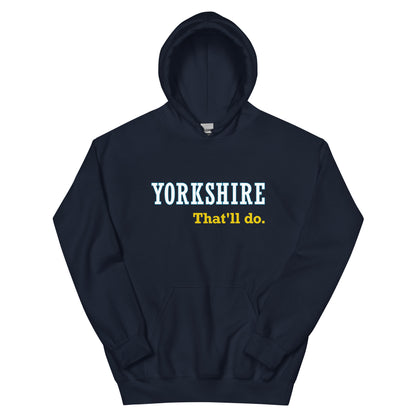 Yorkshire That'll Do Hoodie