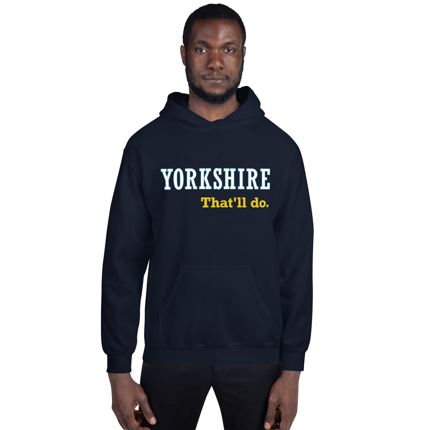 Yorkshire That'll Do Hoodie