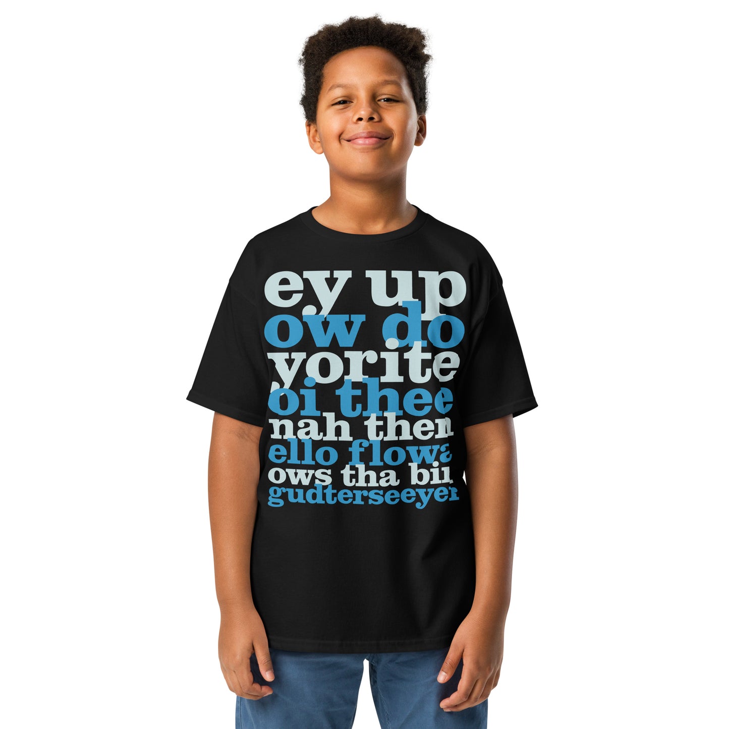 Ey Up Sithee Front and Back Print Kids T-Shirt