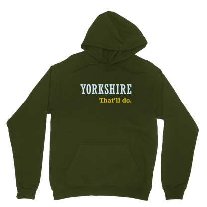Yorkshire That'll Do Hoodie