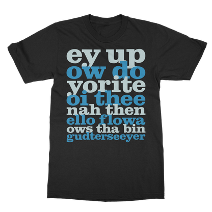 Ey Up Sithee Front and Back Print T-Shirt