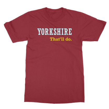 Yorkshire That'll Do T-Shirt