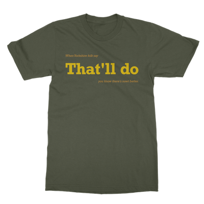 That'll Do T-Shirt
