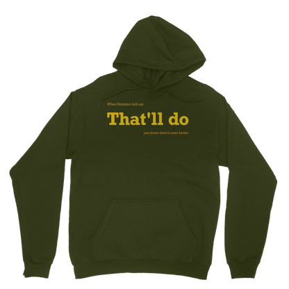 That'll Do Hoodie