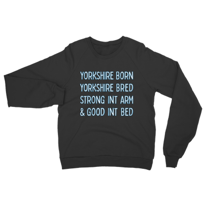 Yorkshire Born Yorkshire Bred Sweatshirt