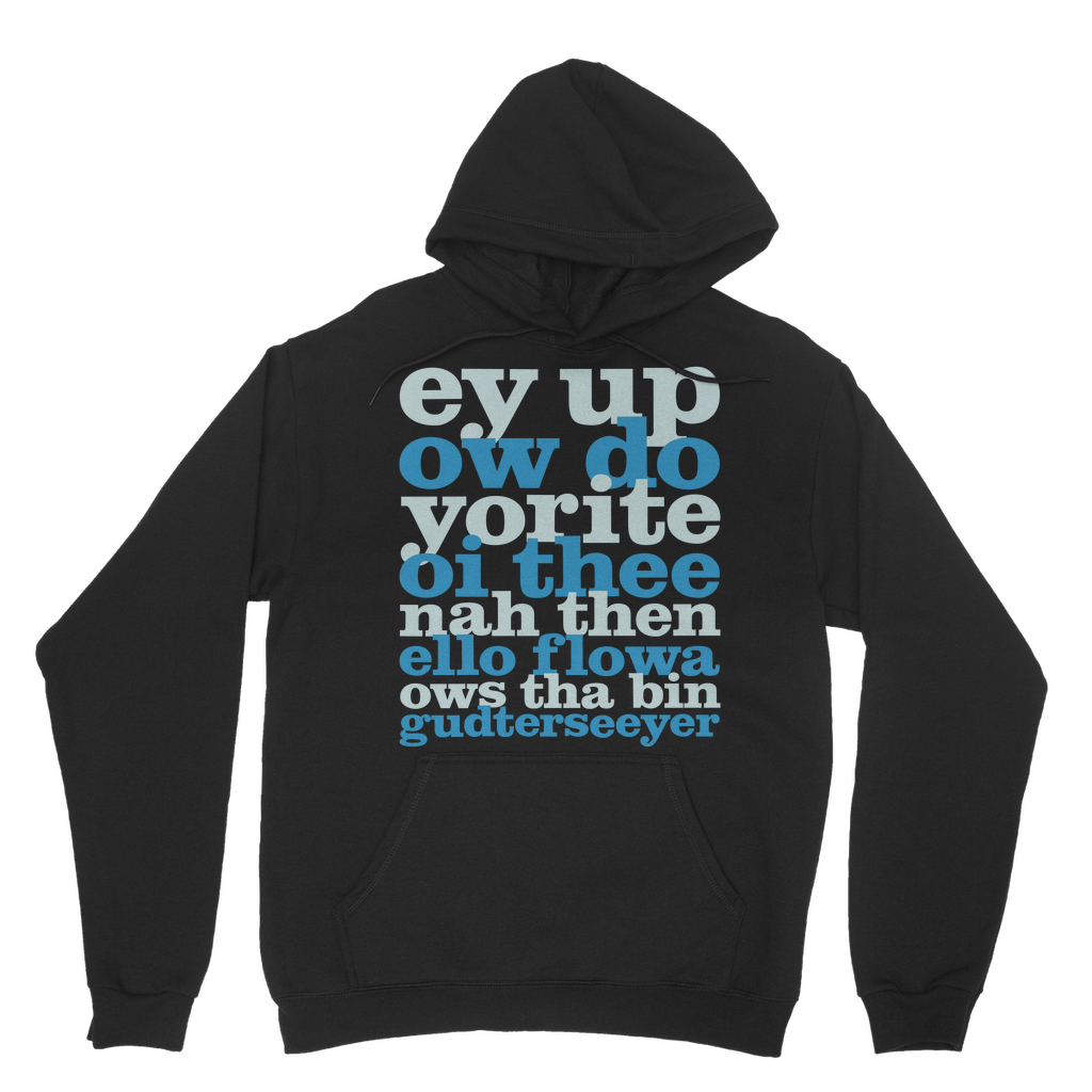 Ey Up Sithee Front and Back Print Hoodie