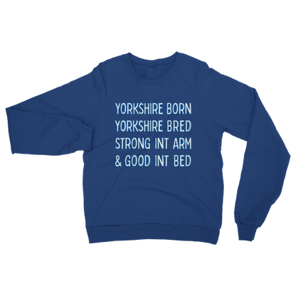 Yorkshire Born Yorkshire Bred Sweatshirt
