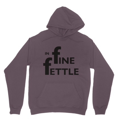 In Fine Fettle Hoodie