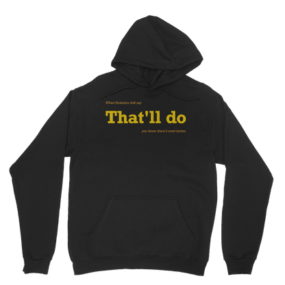 That'll Do Hoodie