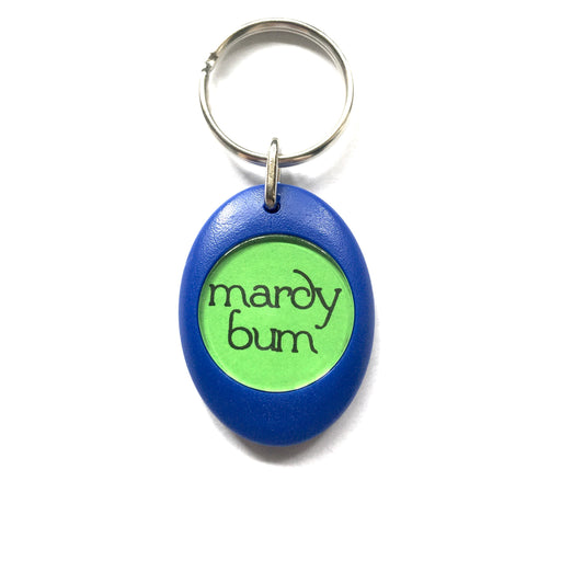 Mardy Bum Keyring - last few