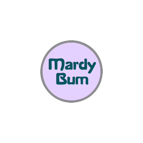 Mardy Bum Lapel Pin - Last few!