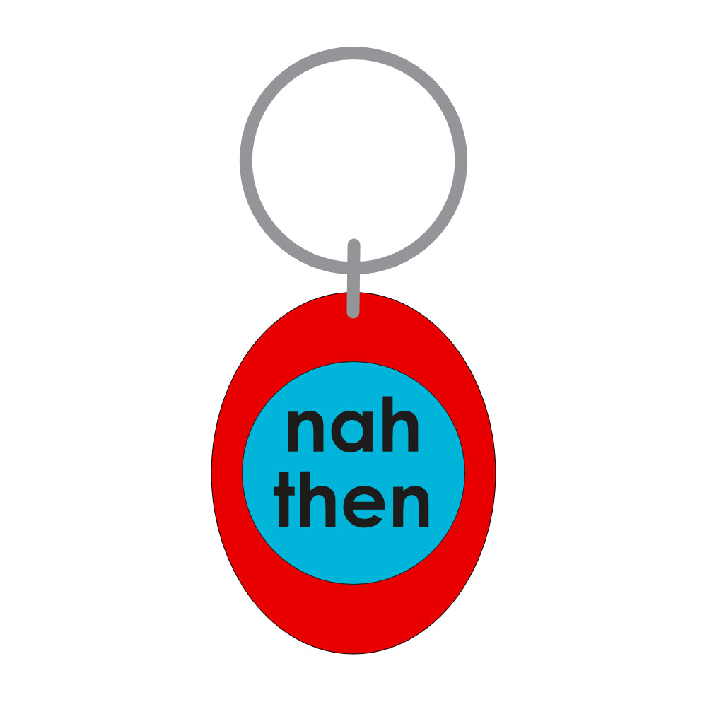 Nah Then Keyring