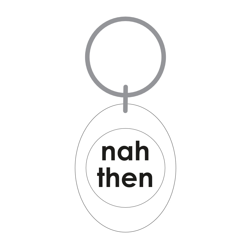 Nah Then Keyring