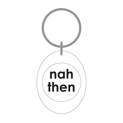 Nah Then Keyring
