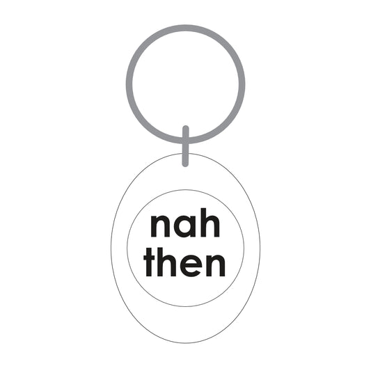 Nah Then Keyring