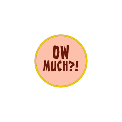 Ow Much Pin