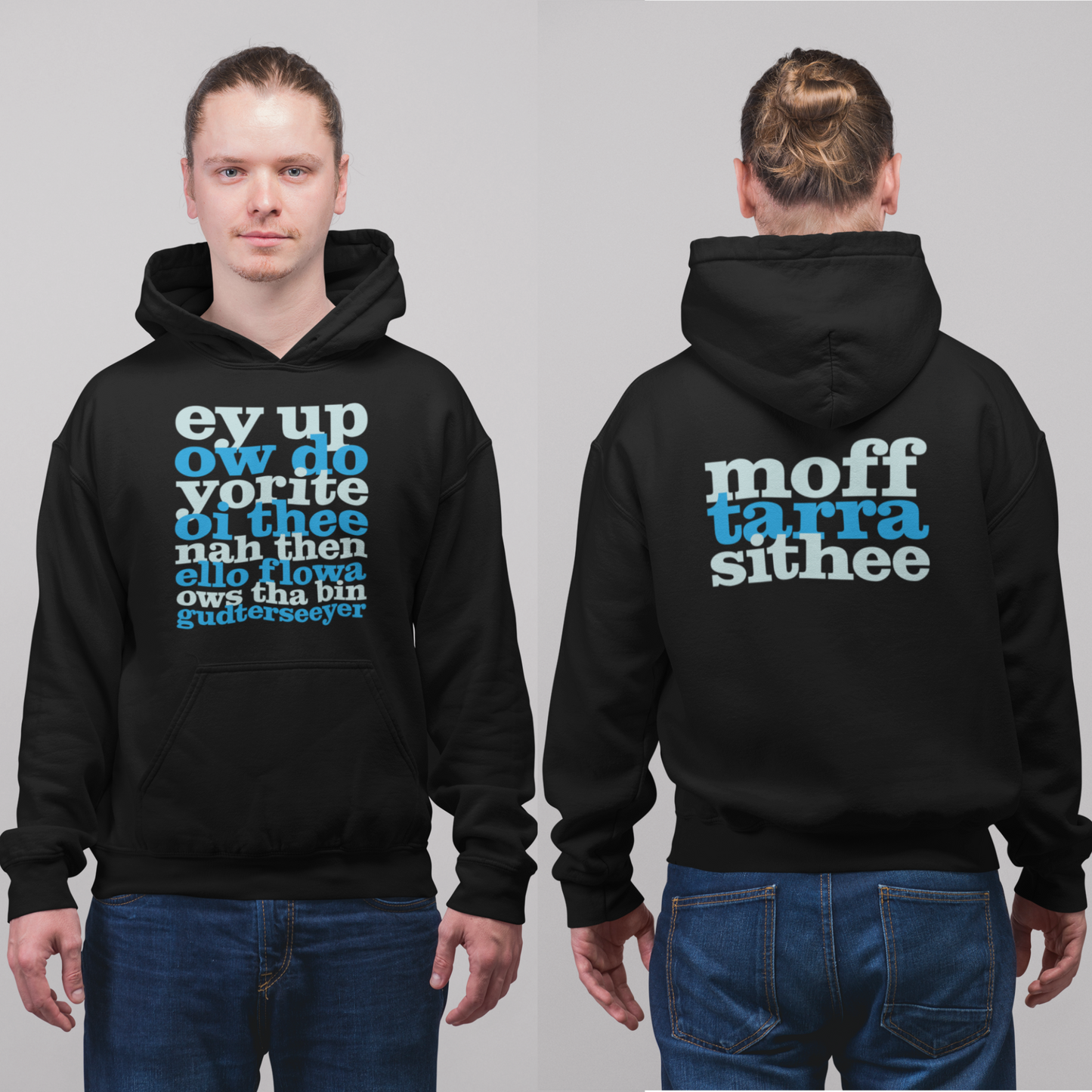 Ey Up Sithee Front and Back Print Hoodie