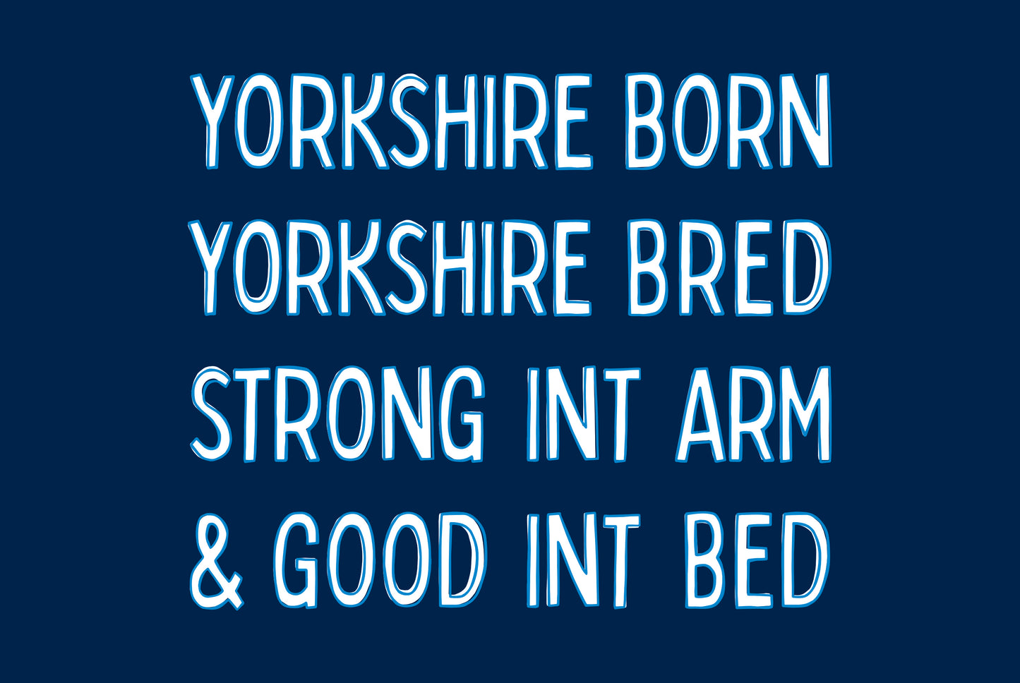 Yorkshire Born Yorkshire Bred Poster