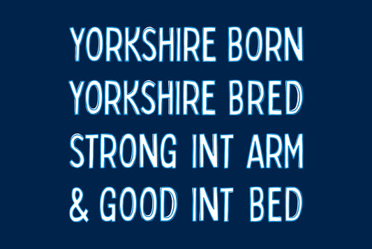 Yorkshire Born Yorkshire Bred Poster