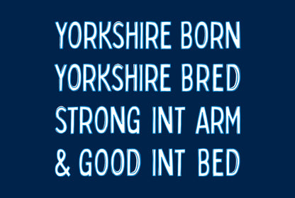 Yorkshire Born Yorkshire Bred Poster